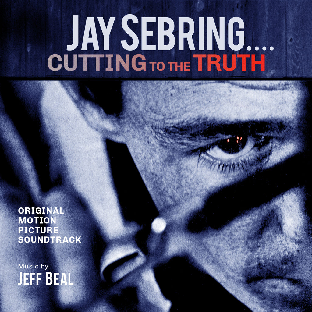 Jay Sebring...Cutting To The Truth by Jeff Beal (CD+24 bit digital bundle)